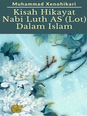 cover image of Kisah Hikayat Nabi Luth AS (Lot) Dalam Islam